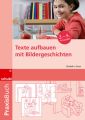 Praxisbuch Texte aufbauen mit Bildergeschichten