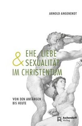 Ehe, Liebe und Sexualität im Christentum