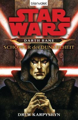 Star Wars, Darth Bane - Schöpfer der Dunkelheit