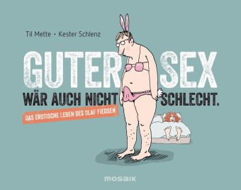 Guter Sex wär auch nicht schlecht