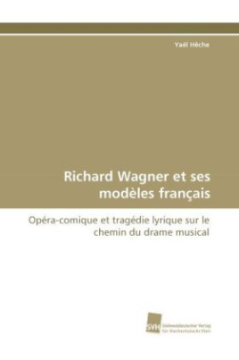 Richard Wagner et ses modèles français