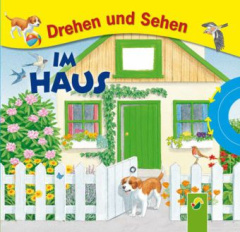 Drehen und Sehen - Im Haus