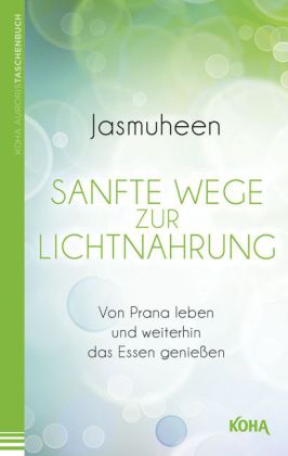 Sanfte Wege zur Lichtnahrung