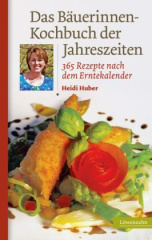 Das Bäuerinnen-Kochbuch der Jahreszeiten