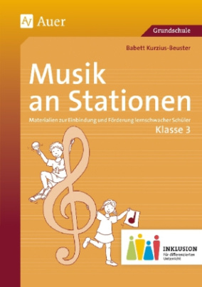 Musik an Stationen, Klasse 3 Inklusion, m. Audio-CD