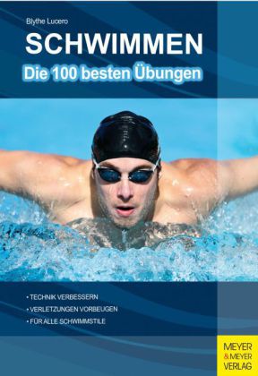 Schwimmen - Die 100 besten Übungen