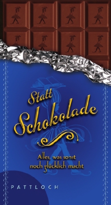 Statt Schokolade