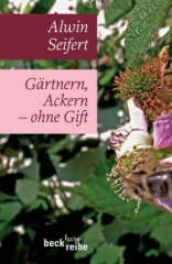 Gärtnern, Ackern ohne Gift