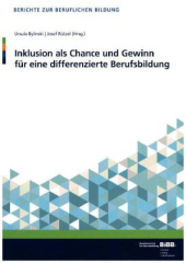 Inklusion als Chance und Gewinn für eine differenzierte Berufsbildung