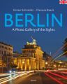 Berlin - A Photo Gallery of the Sights. Berlin - Die Sehenswürdigkeiten in Bildern, englische Ausgabe