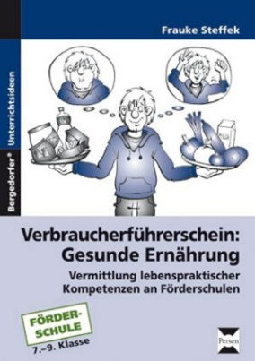 Verbraucherführerschein: Gesunde Ernährung