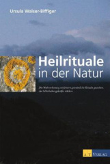 Heilrituale in der Natur