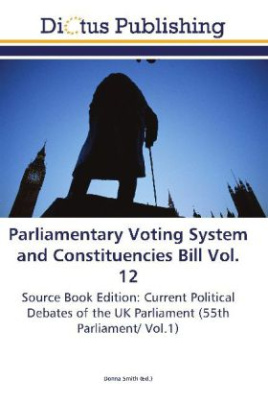 Parliamentary Voting System and Constituencies Bill Vol. 12