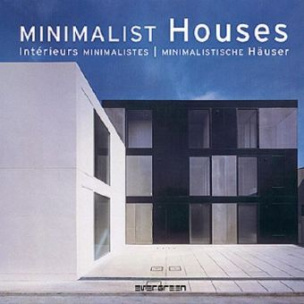 Minimalistische Häuser. Minimalist Houses. Maison Minimalistes