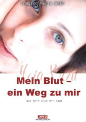 Mein Blut - ein Weg zu mir