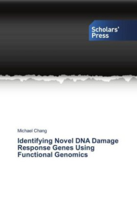 Identifying Novel DNA Damage Response Genes Using Functional Genomics
