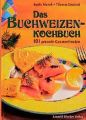 Das Buchweizenkochbuch