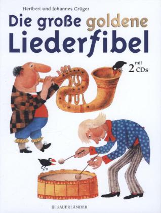 Die große goldene Liederfibel, m. 2 Audio-CDs