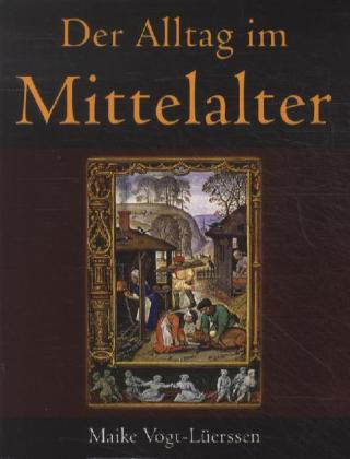 Der Alltag im Mittelalter