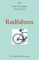 Kleine Philosophie der Passionen, Radfahren