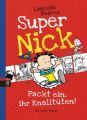 Super Nick - Packt ein, ihr Knalltüten!