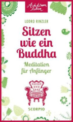 Sitzen wie ein Buddha