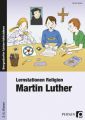 Lernstationen Religion: Martin Luther