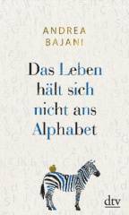 Das Leben hält sich nicht ans Alphabet