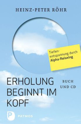 Erholung beginnt im Kopf, m. Audio-CD