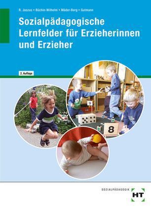 Sozialpädagogische Lernfelder für Erzieherinnen und Erzieher