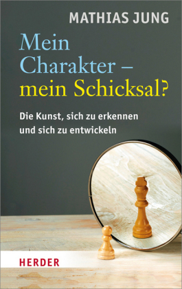 Mein Charakter - mein Schicksal?