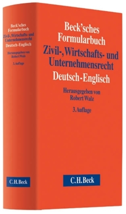 Becksches Formularbuch Zivil-, Wirtschafts- und Unternehmensrecht, Deutsch-Englisch, m. CD-ROM