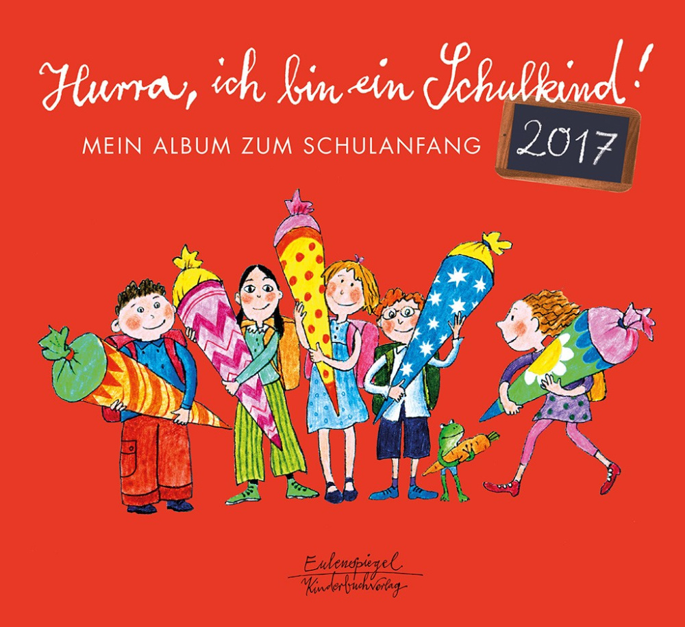 Hurra, ich bin ein Schulkind! 2017