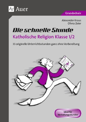 Die schnelle Stunde Katholische Religion Klasse 1/2