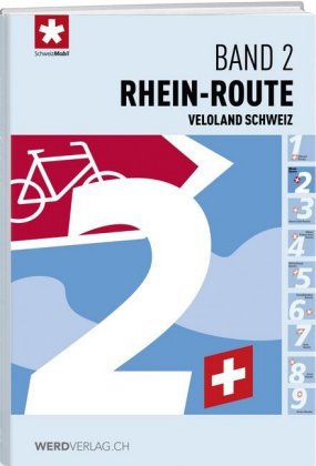 Veloland Schweiz - Rhein-Route. Bd.2