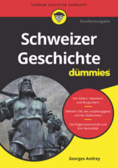 Schweizer Geschichte für Dummies