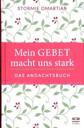 Mein Gebet macht uns stark - das Andachtsbuch