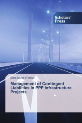 Management of Contingent Liabilities in PPP Infrastructure Projects