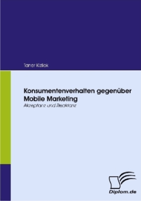 Konsumentenverhalten gegenüber Mobile Marketing
