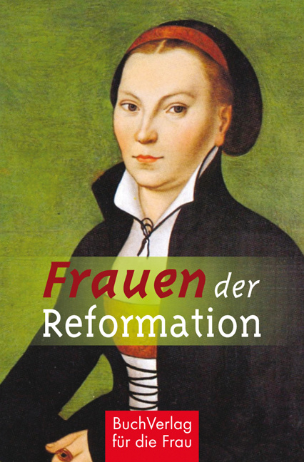 Frauen der Reformation