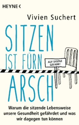 Sitzen ist fürn Arsch