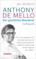 Anthony de Mello - Der glückliche Wanderer