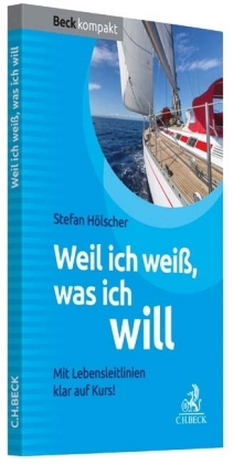 Weil ich weiß, was ich will