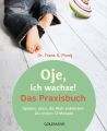 Oje, ich wachse! Das Praxisbuch