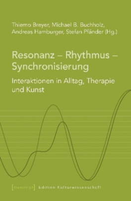 Resonanz - Rhythmus - Synchronisierung