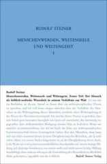 Menschenwerden, Weltenseele und Weltengeist. Erster Teil: Der Mensch als leiblich-seelische Wesenheit in seinem Verhältnis zur Welt