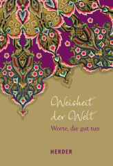 Weisheit der Welt - Worte die gut tun