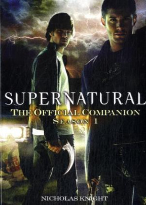 Supernatural, The Official Companion. Season.1