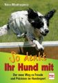 So denkt Ihr Hund mit