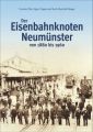 Der Eisenbahnknoten Neumünster